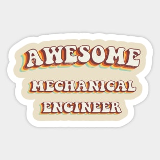 Awesome Mechanical Engineer - Groovy Retro 70s Style Sticker